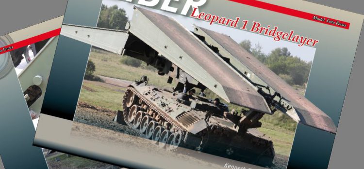 Trackpad Publishing: Model Foto Focus – Biber Leopard 1 Bridgelayer