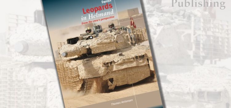 Trackpad Publishing: Danish Leopards in Helmand – From the crew’s perspective
