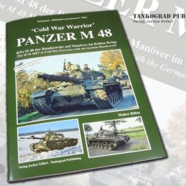 Tankograd Publishing: ‚Cold War Warrior‘ – Panzer M 48
