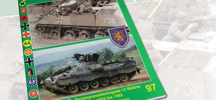 Unitec Medienvertrieb: Fahrzeug Profile 97 – Panzergrenadierbrigade 13 Wetzlar 1959-1993