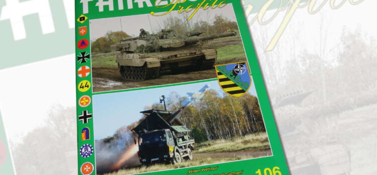 Unitec Medienvertrieb: Fahrzeug Profile 106 – “Wilder Wettiner” Die Panzerbrigade 37 “Freistaat Sachsen” auf dem Weg zur NATO-Speerspitze