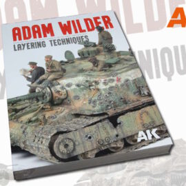 AK Interactive: ADAM WILDER  – LAYERING TECHNIQUES