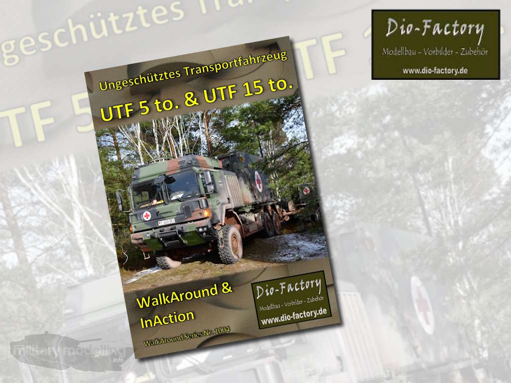Dio-Factory: WalkAround & InAction – Ungeschütztes Transportfahrzeug UTF 5to. & UTF 15 to.