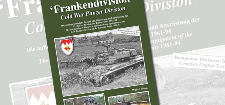 Tankograd Publishing: Militärfahrzeug Spezial Nr. 5101 – „Frankendivision“ Cold War Panzer Division Tankograd Publishing: Militärfahrzeug Spezial Nr. 5101 – „Frankendivision“ Cold War Panzer Division