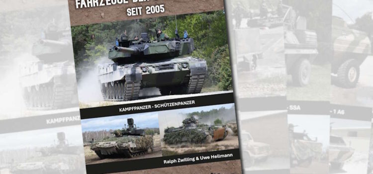 Tank Masters Publishing: Fahrzeuge der Bundeswehr seit 2005 – Band 1 Kampfpanzer-Schützenpanzer Tank Masters Publishing: Fahrzeuge der Bundeswehr seit 2005 – Band 1 Kampfpanzer-Schützenpanzer