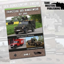 Tank Masters Publishing: Fahrzeuge der Bundeswehr seit 2005 – Band 2 Lkw gl leicht Wolf-AGF Serval
