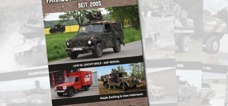 Tank Masters Publishing: Fahrzeuge der Bundeswehr seit 2005 – Band 2 Lkw gl leicht Wolf-AGF Serval